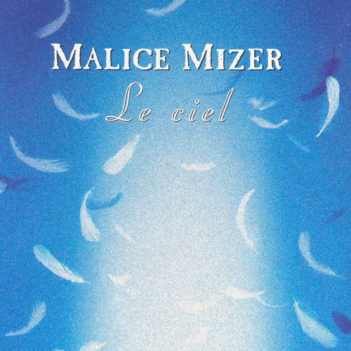 Stream MALICE MIZER - Le ciel by sammy wammy | Listen online for