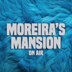 Moreira's Mansion On Air by Freddy Moreira - EVERY WEEK A NEW MIX!