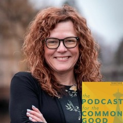 The Podcast for the Common Good - Episode 43 - Cammy Presho