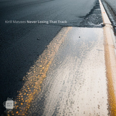 Never Losing That Track (7mirror Radio Version)