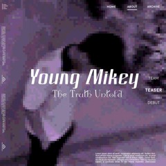 Young Mikey - The Truth Untold (prod.Emmerson)