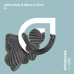 Julian Gray & 28mm & Forts - Air [Enhanced]