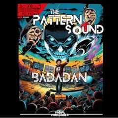 Baddadadan - (ThePatternSound Edit)
