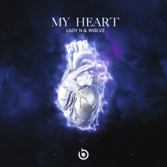 L∆DY N & WØLVZ - My Heart (Extended Mix)
