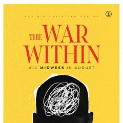 The War Within II | Midweek Service | Mainland