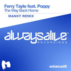 Ferry Tayle Feat Poppy - The Way Back Home (Mansy Remix) [FREE DOWNLOAD] (2024)