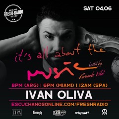 Its all about the music @ Fresh Radio. EP29 Ivan Oliva