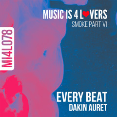Dakin Auret - Every Beat (Original Mix) [Music is 4 Lovers] [MI4L.com]
