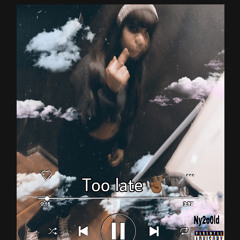 Too late✌🏾