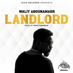 Waliy Abounamarr - LandLord (Prod By RonyturnmeUp