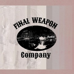 Final Weapon Company RADIO Vol.2