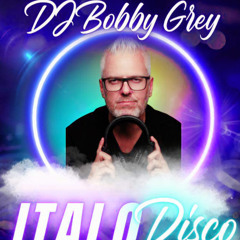 Bobby Grey-Italodisco in the mix