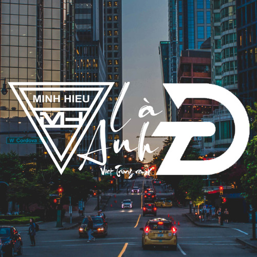 MIXTAPE | VIỆT TRUNG REMIX - LÀ ANH - MINH HIẾU x ĐỨC TIẾN