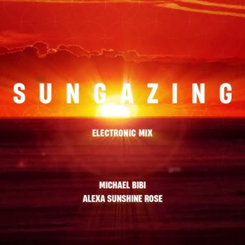 Michael Bibi, Alexa Sunshine Rose - Sungazing (Extended Mix) [Elovate]
