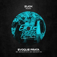 EVOQUE PRATA (Zuck Remix) FREE DOWLOAD!
