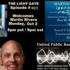 The Light Gate Welcomes Martin Rivera, Quantum Hypnotherapis, Oct 2, 2023