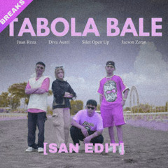 TABOLA BALE [SAN EDIT]
