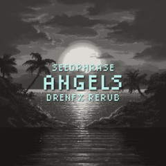 Angels (DrenFX Rerub)