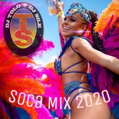 Tolo & Silk 2020 Soca Mix