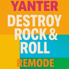 YANTER - Destroy Rock & Roll (Remode 2025).wav
