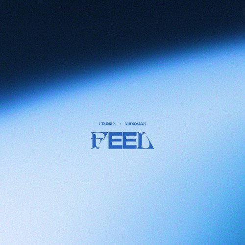 Crunkz & Maxomar - Feel