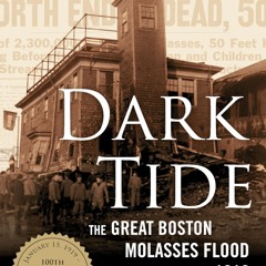 PDF/READ❤  Dark Tide: The Great Boston Molasses Flood of 1919