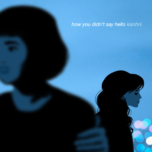 how you didn’t say hello