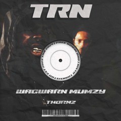 THORNZ - Wagwarn Mumzy