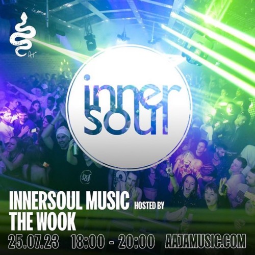 InnerSoul Music hosted by The Wook - Aaja Channel 1 - 25 07 23