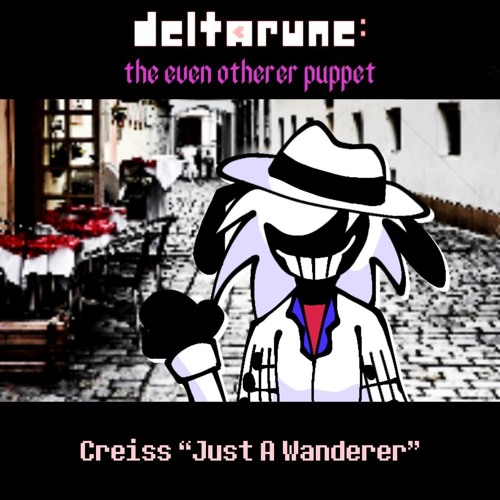 [Deltarune: The Even Otherer Puppet] Creiss “Just A Wanderer”