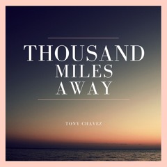 Thousand Miles Away