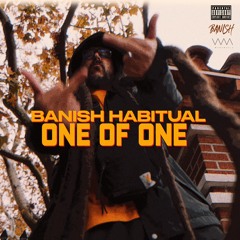 Banish Habitual - One of One