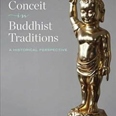 Access EPUB 📬 Superiority Conceit in Buddhist Traditions: A Historical Perspective b