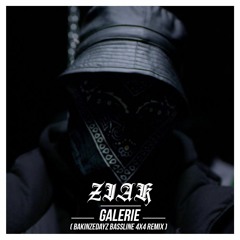 ZIAK - Galerie (BAKINZEDAYZ Bassline 4x4 Remix)