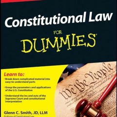 ✔️ Read Constitutional Law For Dummies by  Patricia Fusco &  Glenn Smith