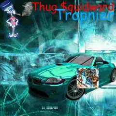 Thug.$quidward - Trapnier