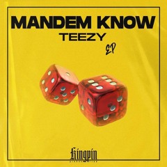 TEEZY - MANDEM KNOW [FREE DOWNLOAD]