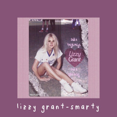 lizzy grant - smarty | slowed down♡︎