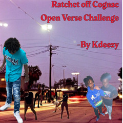Kdeezy - Ratchet off Cognac