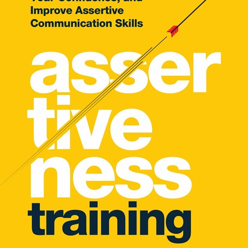 EPUB Download Assertiveness Training How To Stand Up For Yourself, Boost Your