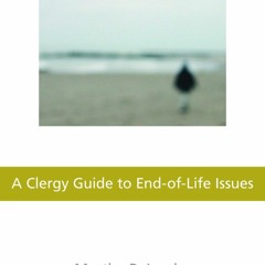 Kindle⚡online✔PDF A Clergy Guide to End-of-Life Issues