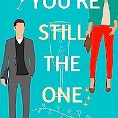 !Read-Full) You're Still The One: An angsty second chances romance, NYC Singles Book 1# by