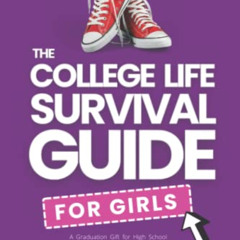download KINDLE 🗸 The College Life Survival Guide for Girls | A Graduation Gift for