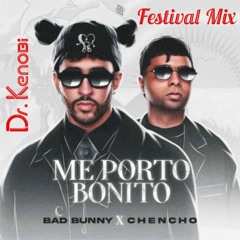 Bad Bunny, Chencho Corleone - Me Porto Bonito (Dr.Kenobi Festival Mix)