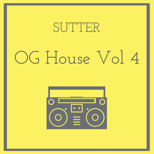 Sutter - OG House Vol 4