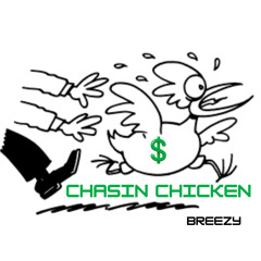 Chasin Chicken