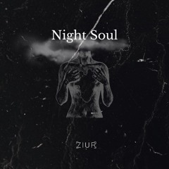 ZIUR - Night Soul - Original Mix