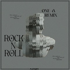 Rock N Roll (ONE-A REMIX)