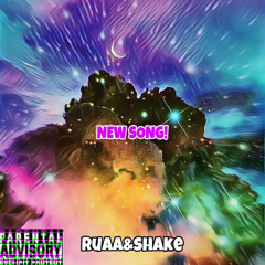 NEW SONG! (RuAA&SHAKE)