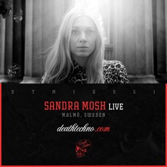 DTMIXS51 - Sandra Mosh LIVE [Malmö, SWEDEN]